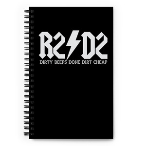 R2D2 - DIRTY BEEPS DONE DIRT CHEAP — Spiral notebook