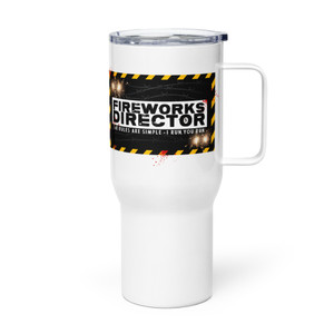 Fireworks Director — I Run, You Run. — Metal Tumbler Fireworks Director — I Run, You Run. — Metal Tumbler