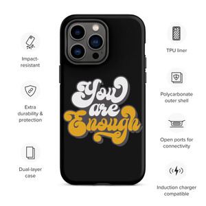 You Are Enough — Tough Case for iPhone® You Are Enough — Tough Case for iPhone®