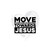 Move Everyone, Everyday, Towards Jesus — Bubble-free stickers