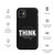 THINK — While It's Still Legal — Tough Case for iPhone®