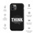 THINK — While It's Still Legal — Tough Case for iPhone®