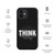 THINK — While It's Still Legal — Tough Case for iPhone®