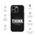 THINK — While It's Still Legal — Tough Case for iPhone®