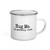 HUG ME — I'M MENTALLY TIRED — Enamel Mug