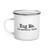 HUG ME — I'M MENTALLY TIRED — Enamel Mug