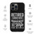 Retired Under New Management See Wife For Details — Tough Case for iPhone®