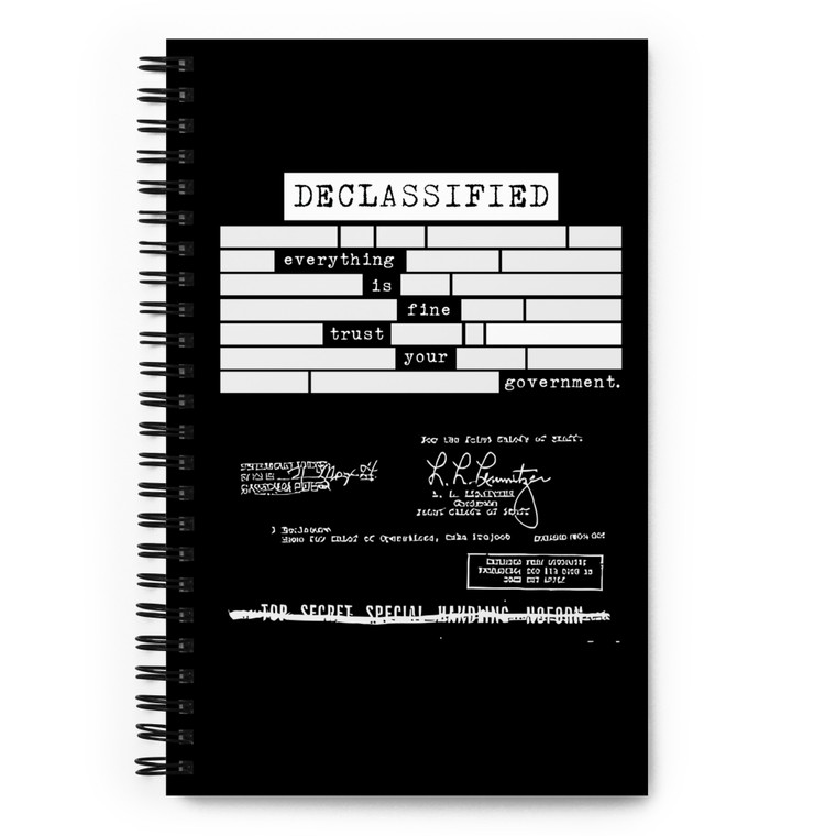 EVERYTHING IS FINE TRUST YOUR GOVERNMENT — Spiral notebook
