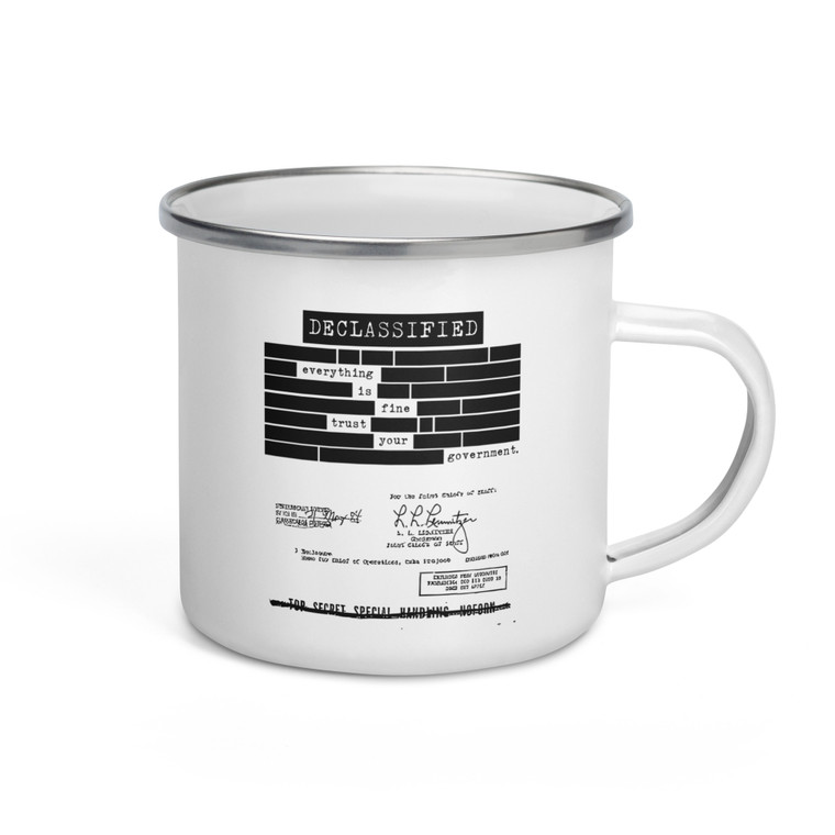 EVERYTHING IS FINE TRUST YOUR GOVERNMENT — Enamel Mug