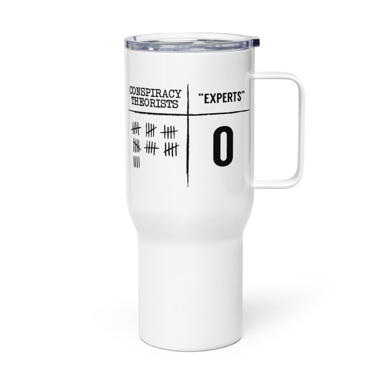Conspiracy Theorists vs Experts — Metal Tumbler