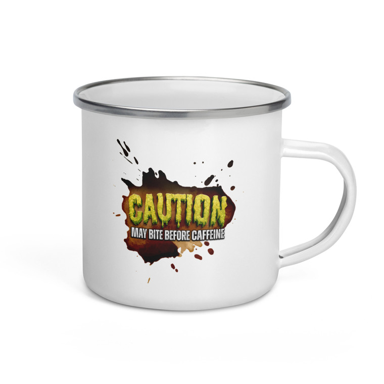 Caution May Bite Before Caffeine — Enamel Mug