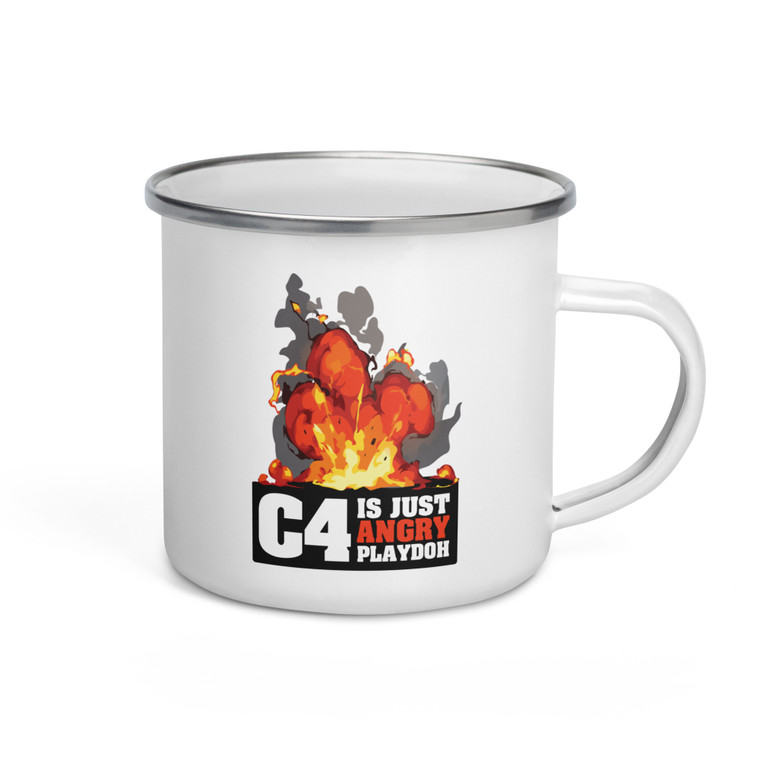 C4 IS JUST ANGRY PLAYDOH — Enamel Mug