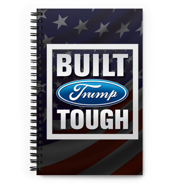 BUILT TRUMP TOUGH — Sprial Notebook