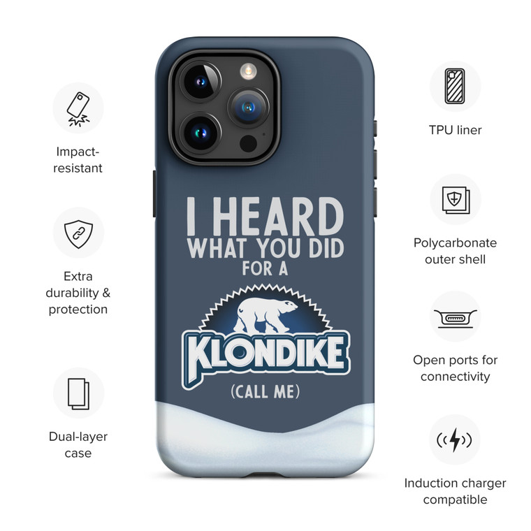 I HEARD WHAT YOU DID FOR A KLONDIKE BAR — CALL ME — Tough Case for iPhone®