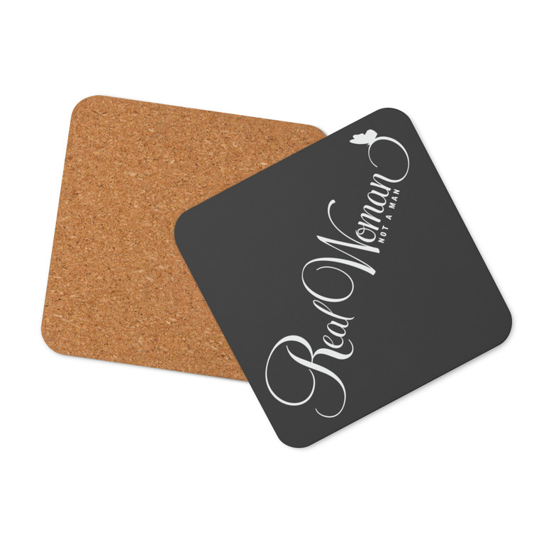 Real Woman — Not a Man - Cork-back coaster