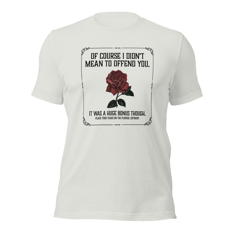 OF COURSE I DIDN'T MEAN TO OFFEND YOU (blk design)