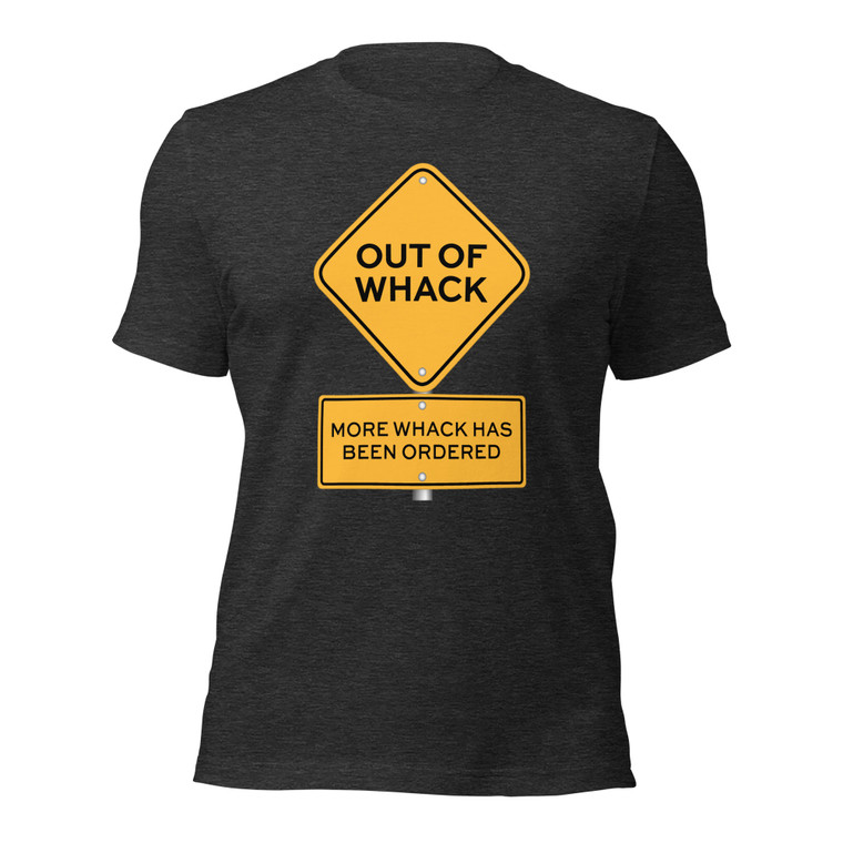 Out Of Whack - More Whack Has Been Ordered