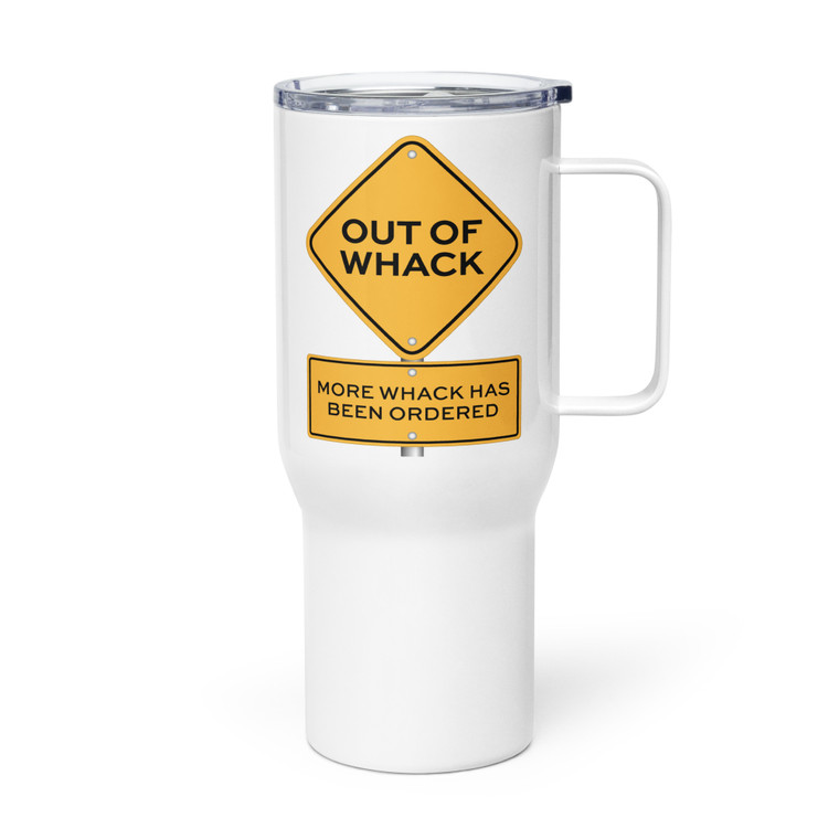 Out Of Whack - More Whack Has Been Ordered — Metal Tumbler