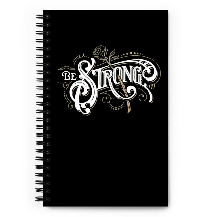Be Strong — Spiral notebook