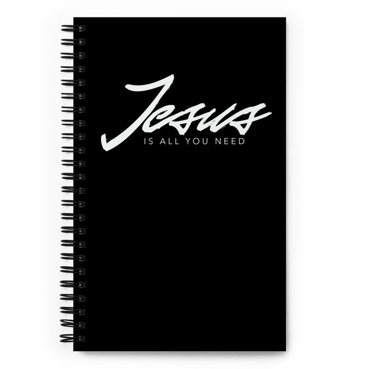 Jesus Is All You Need — Spiral notebook