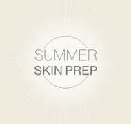 The rules of summer skin prep...and why it is so important