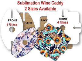 Sublimation Wine Caddy - 2 Sizes Available