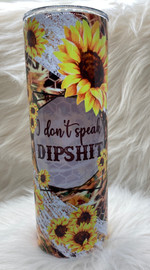 I Don't Speak Dipshit Yellowstone Drinkware Front