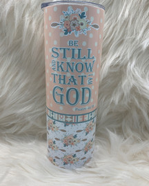 Be Still & Know That I Am God  Drinkware