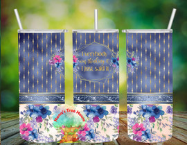 Straight Tumbler Wrap Design ONLY. THIS IS A DIGITAL PRODUCT ONLY.  NO FILE SHARING, FOR PERSONAL USE ONLY.