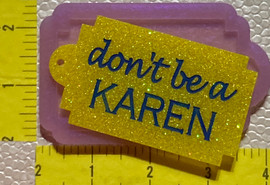 Karen Mom Etched with Hole Mold - Medium