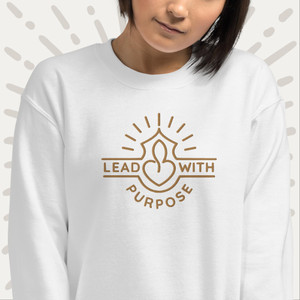 Lead With Purpose Unisex Sweatshirt