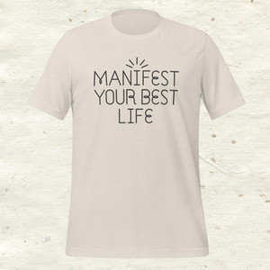 Manifest Best Life Unisex t-shirt
