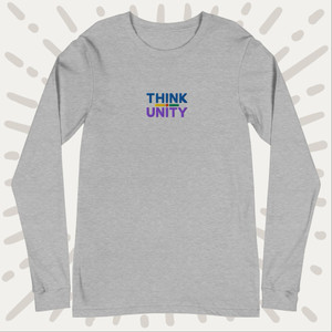 Think Unity Unisex Long Sleeve Tee Think Unity Unisex Long Sleeve Tee