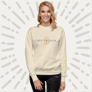 Embody Wisdom Unisex Premium Sweatshirt