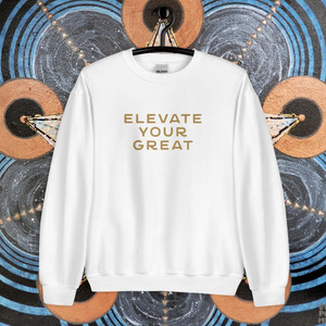 Elevate Great Unisex Sweatshirt