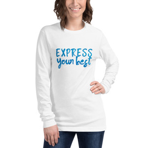 Express Your Best Long Sleeve Tee Express Your Best Long Sleeve Tee