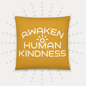 Awaken Human Kindness Pillow