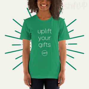 Uplift Your Gifts unisex t-shirt Uplift Your Gifts unisex t-shirt