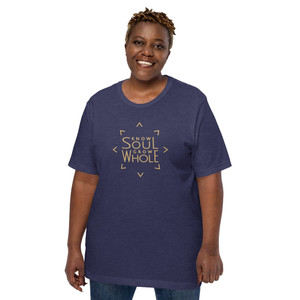 Know Soul Grow Whole Unisex t-shirt Know Soul Grow Whole Unisex t-shirt