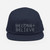 BELONG and BELIEVE Five Panel Cap