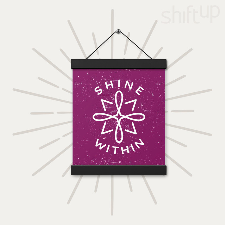 Shine Within Poster with hangers