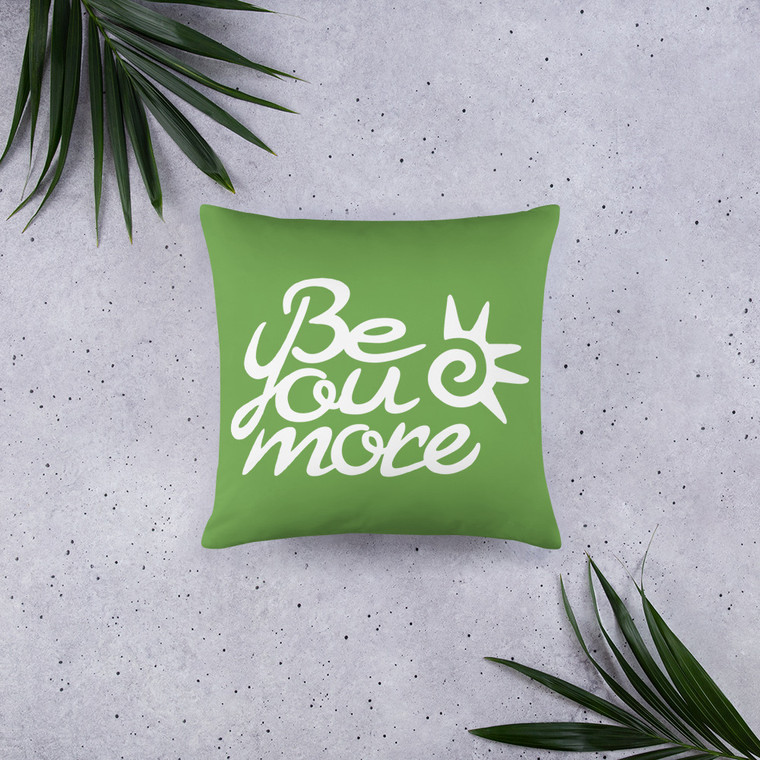 Be You More Pillow - Green