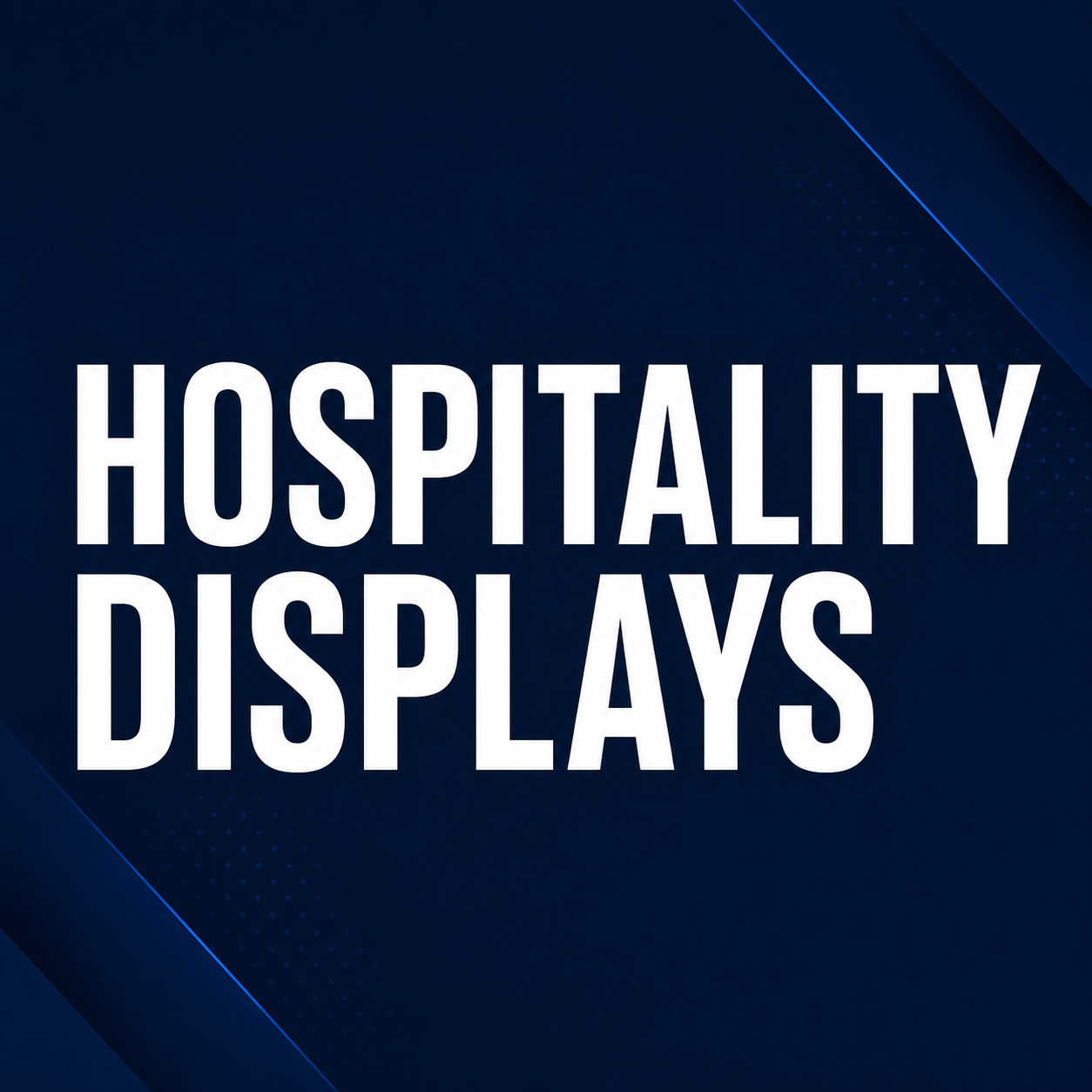 Hospitality Displays