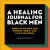 Healing Journal For Black Men