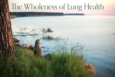 The Wholeness of Lung Health