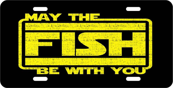 May the Fish Be With You - Fishing Vanity License Plate - Star Wars Style letters