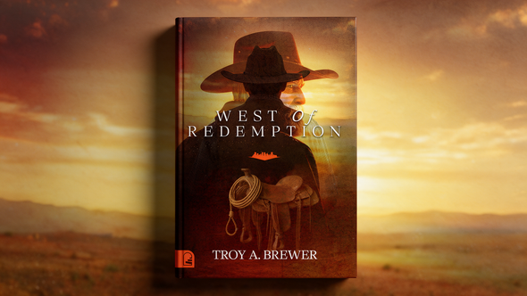 West of Redemption, Troy A. Brewer, Western historical fiction, Texas history, Western adventure, Texas frontier, Hell's Half Acre, historical fiction books, family legacy, redemption