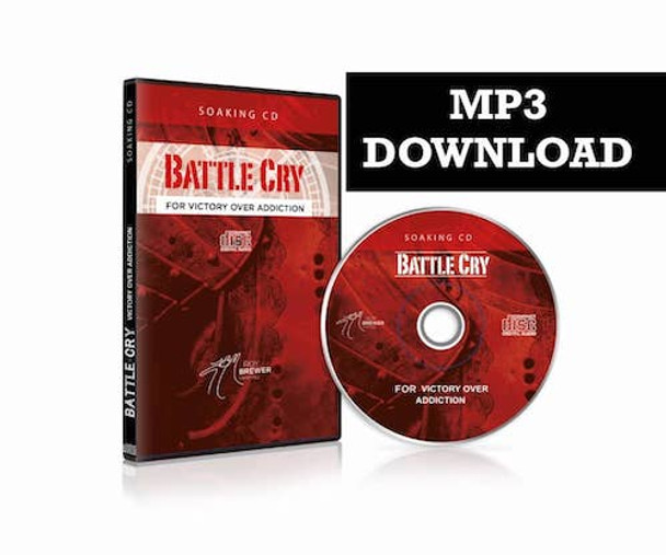 Battle Cry for Victory over Addiction Soaking MP3