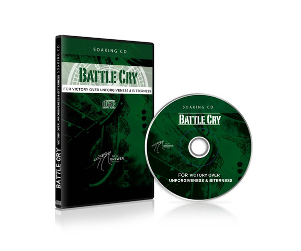 Battle Cry for Victory Over Unforgiveness and Bitterness Soaking CD