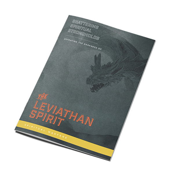 Shattering Spiritual Strongholds: The Leviathan Spirit